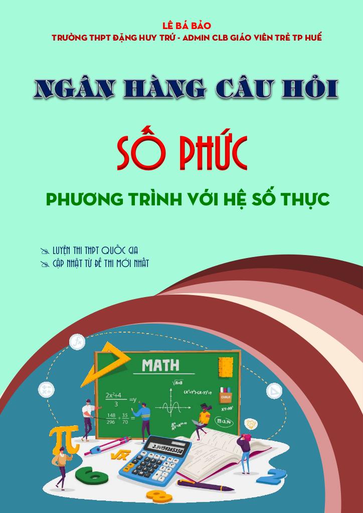 images-post/ngan-hang-cau-hoi-so-phuc-phuong-trinh-voi-he-so-thuc-le-ba-bao-01.jpg