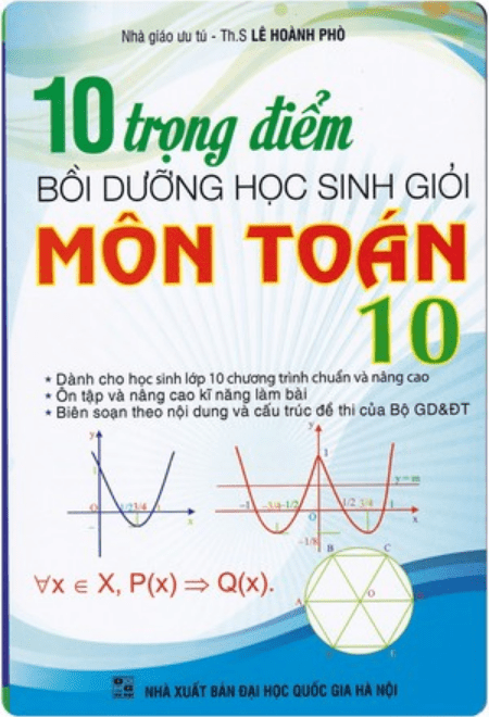 10 trọng điểm bồi dưỡng học sinh giỏi môn toán 10 – lê hoành phò