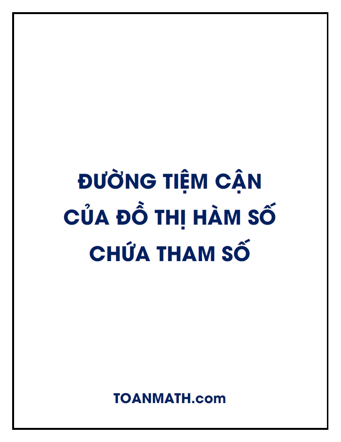 bài toán đường tiệm cận của đồ thị hàm số chứa tham số