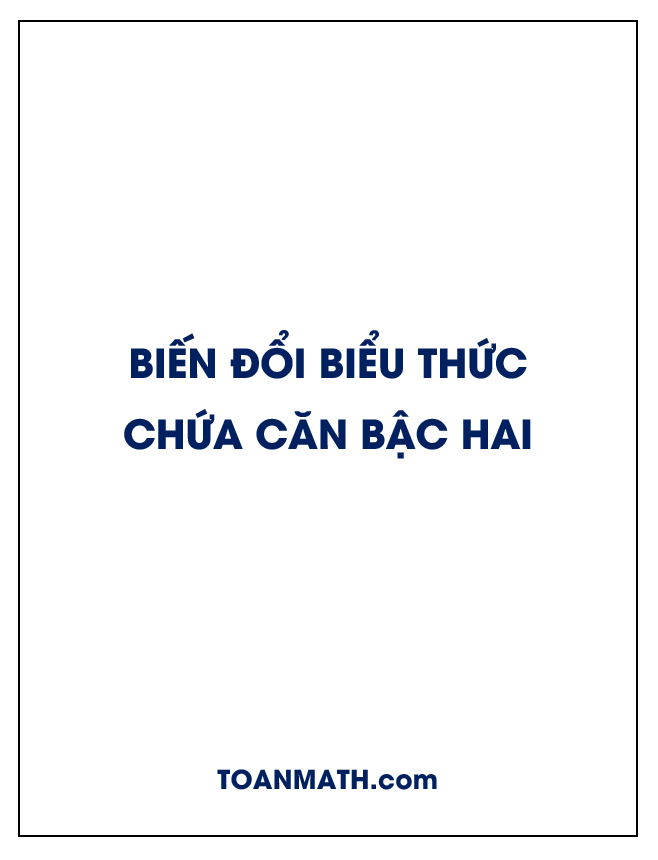 biến đổi các biểu thức chứa căn bậc hai