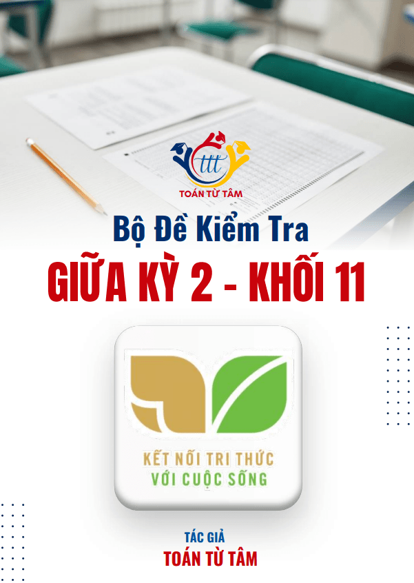 bộ đề kiểm tra giữa kỳ 2 toán 11 knttvcs năm học 2024 – 2025