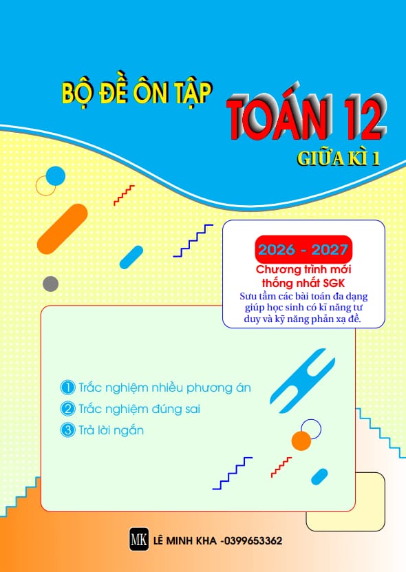 bộ đề ôn tập giữa kì 1 toán 12 năm 2026 – 2027 chương trình mới thống nhất sgk