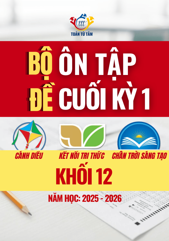 bộ đề ôn tập kiểm tra cuối học kỳ 1 môn toán 12 năm học 2025 – 2026