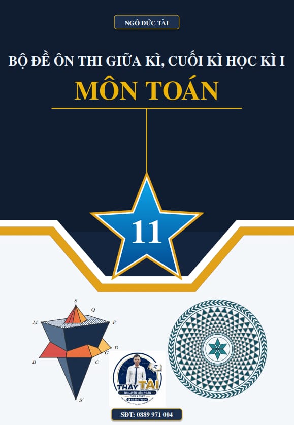 bộ đề ôn tập kiểm tra định kì học kì 1 môn toán 11 – ngô đức tài