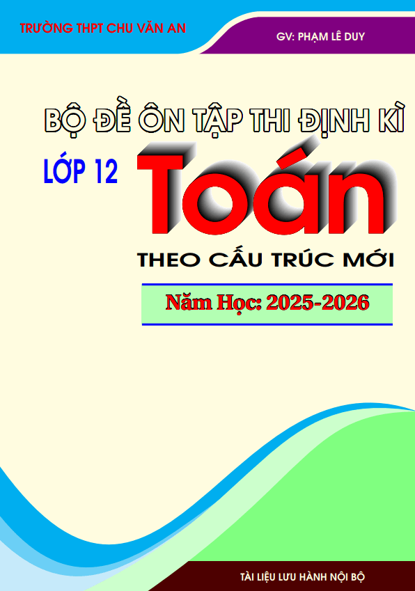bộ đề ôn tập thi định kì toán 12 theo cấu trúc mới năm học 2025 – 2026