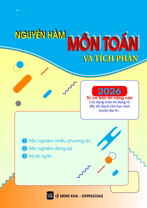 bộ đề rèn luyện kỹ năng giải toán nguyên hàm và tích phân – lê minh kha