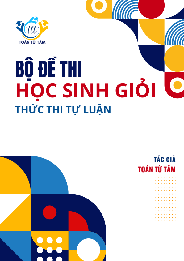 bộ đề thi chọn học sinh giỏi môn toán thpt hình thức thi tự luận