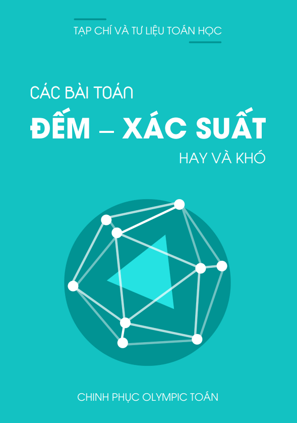 các bài toán tổ hợp – xác suất hay và khó