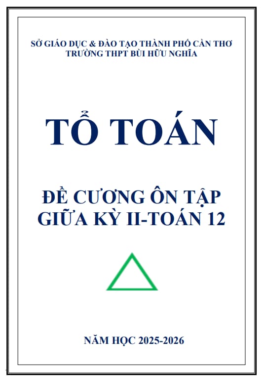 đề cương giữa kỳ 2 toán 12 năm 2025 – 2026 trường thpt bùi hữu nghĩa – cần thơ
