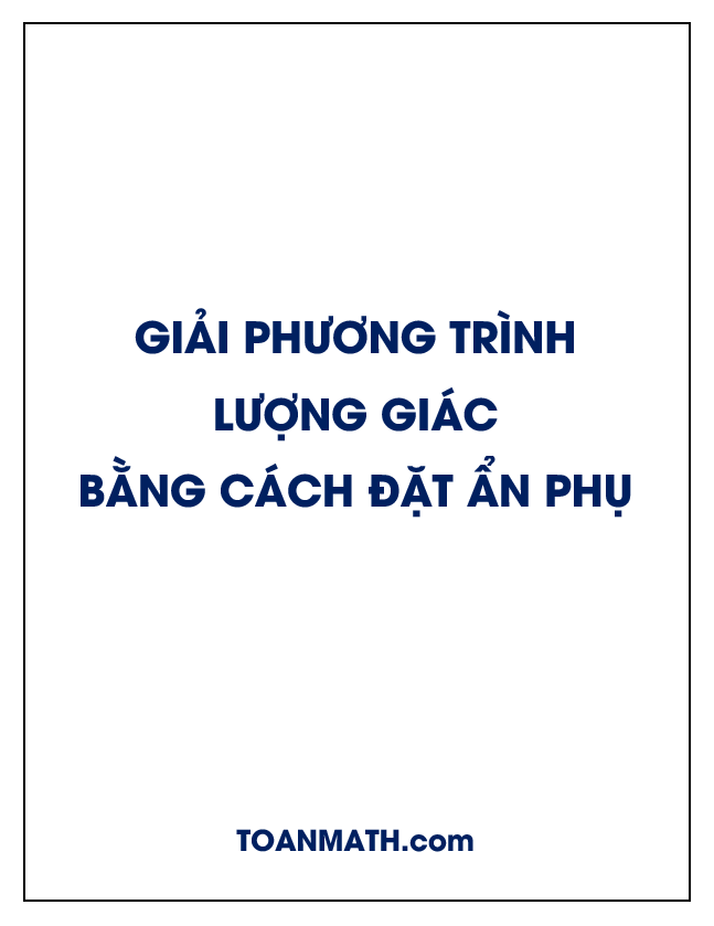 giải phương trình lượng giác bằng cách đặt ẩn phụ