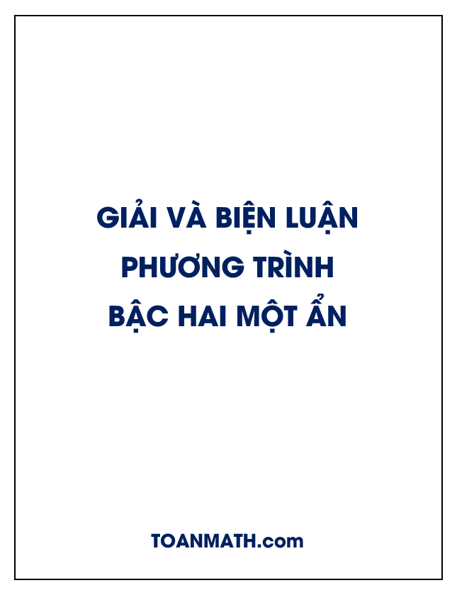 giải và biện luận phương trình bậc hai một ẩn