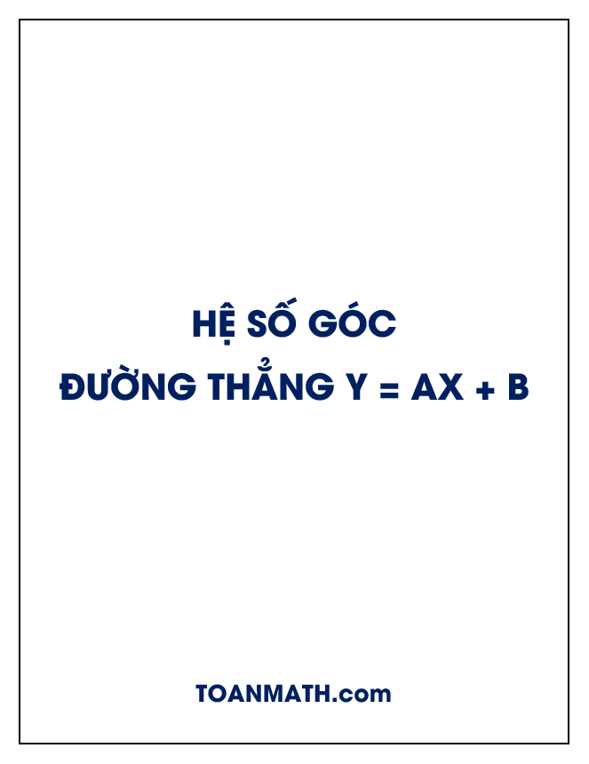 hệ số góc của đường thẳng y = ax + b (a khác 0)