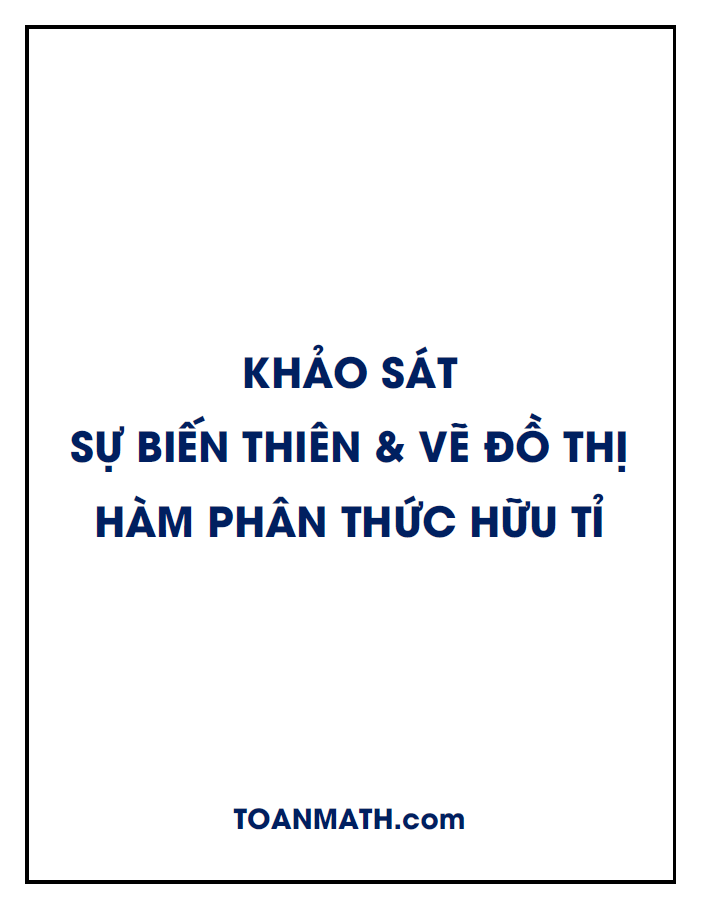 khảo sát sự biến thiên và vẽ đồ thị của một số hàm phân thức hữu tỉ