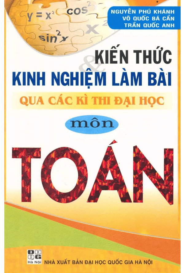 kiến thức và kinh nghiệm làm bài qua các kì thi đại học môn toán