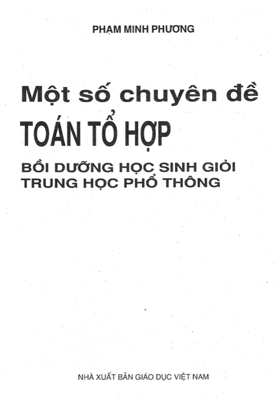 một số chuyên đề toán tổ hợp bồi dưỡng học sinh giỏi thpt – phạm minh phương