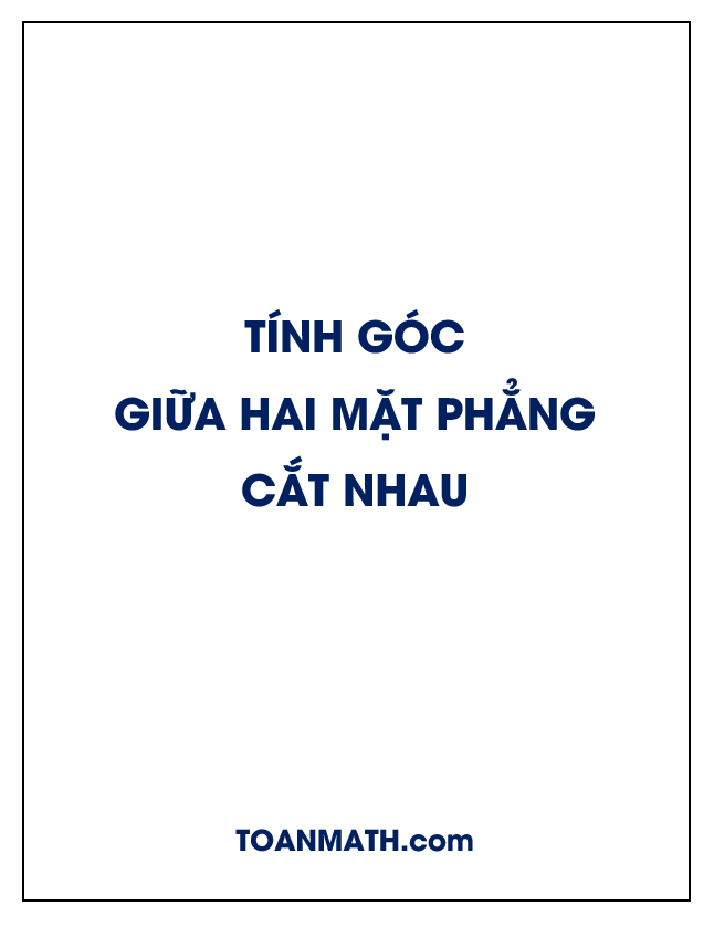 phương pháp tính góc giữa hai mặt phẳng cắt nhau