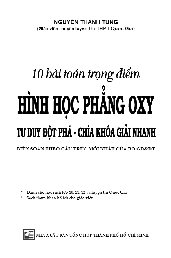 tài liệu 10 bài toán trọng điểm hình học giải tích phẳng oxy – nguyễn thanh tùng