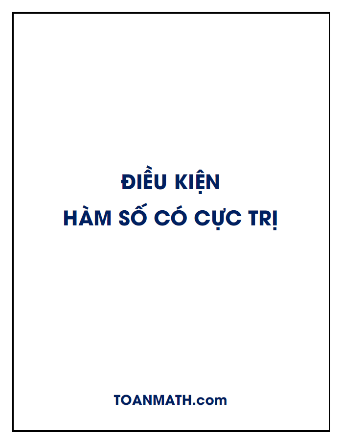 tìm điều kiện để hàm số có cực trị