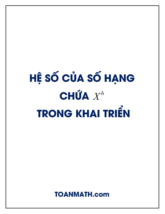 tìm hệ số của số hạng chứa ${x^h}$ trong khai triển biết $n$