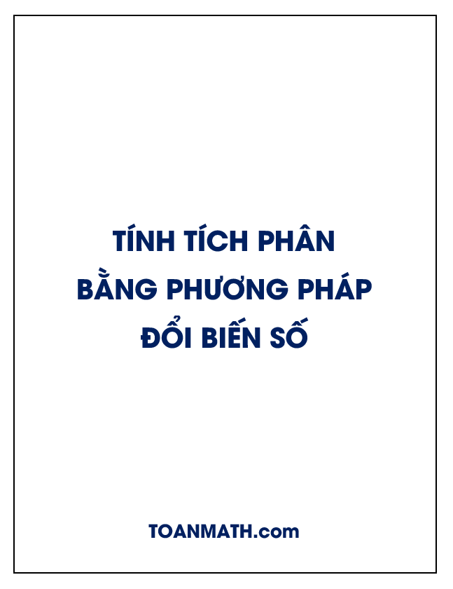 tính tích phân bằng phương pháp đổi biến số