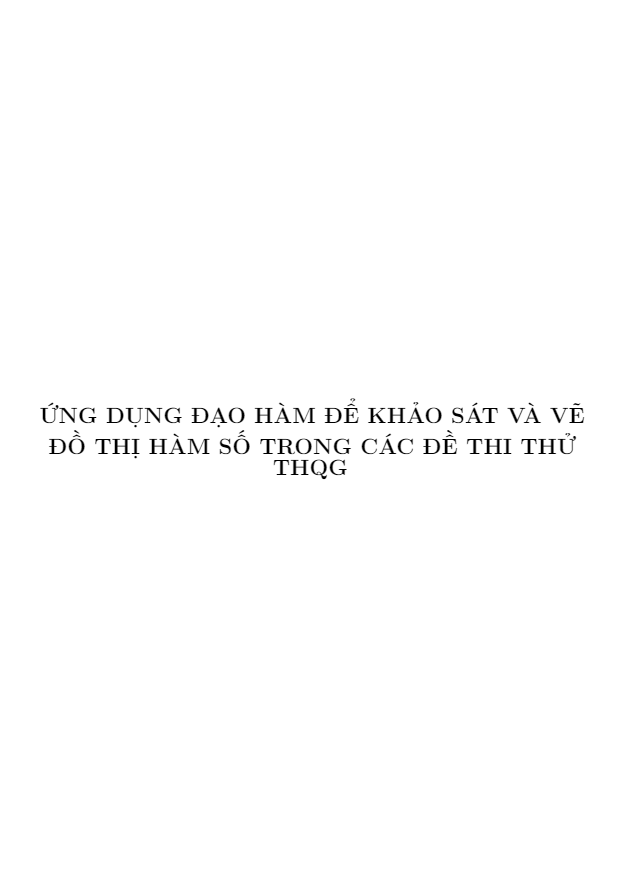 ứng dụng đạo hàm để khảo sát và vẽ đồ thị hàm số trong đề thi thử thptqg môn toán